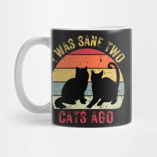 I was sane two cats ago Mug